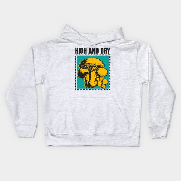 high and dry Kids Hoodie by psninetynine